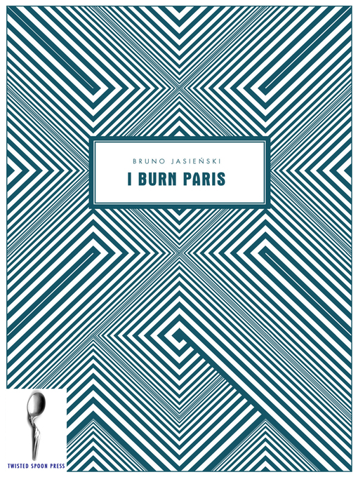 Title details for I Burn Paris by Bruno Jasienski - Available